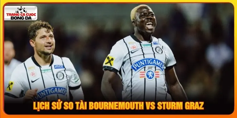 Lịch sử so tài Bournemouth vs Sturm Graz